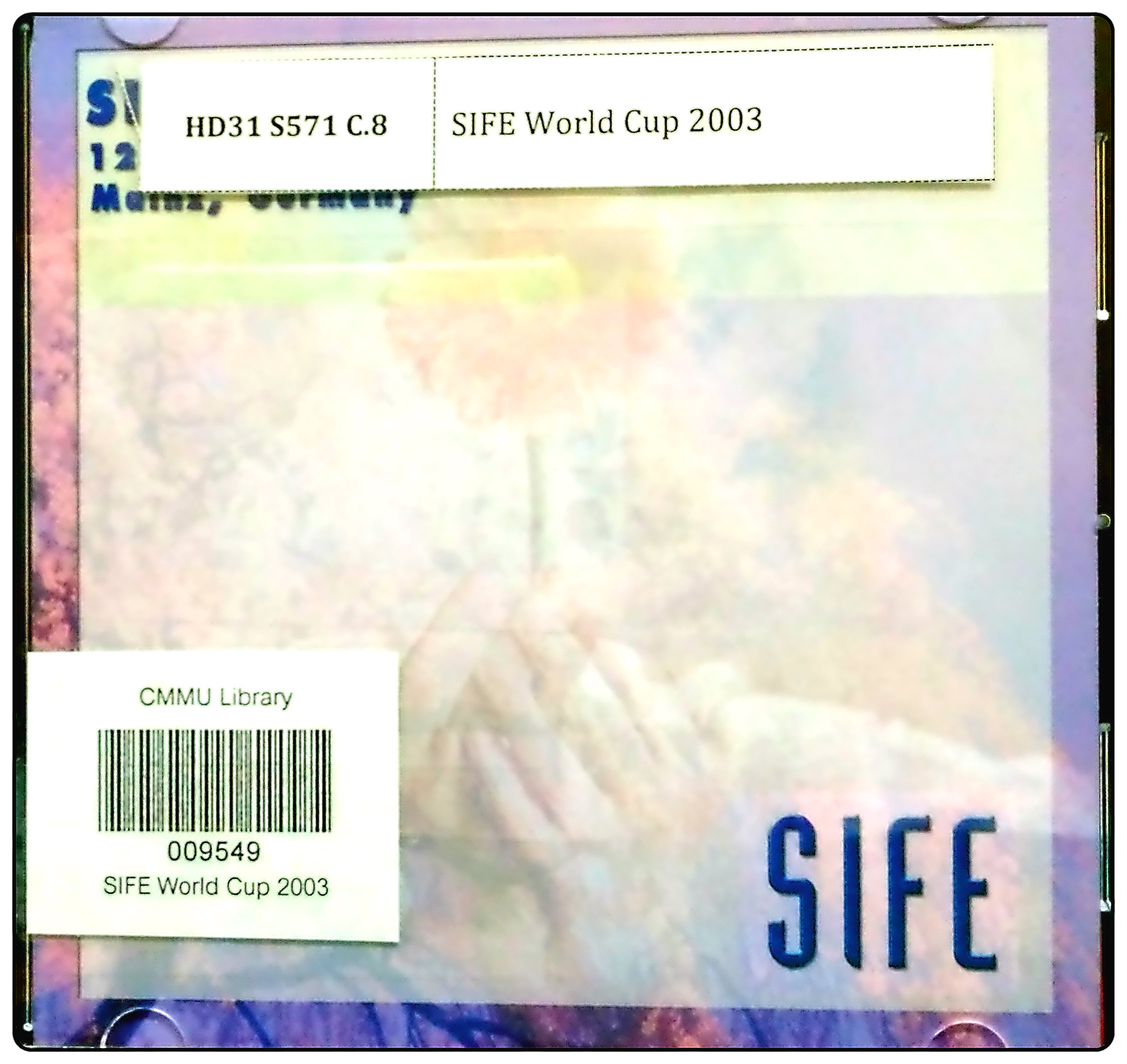 Cover of SIFE World Cup 2003 : 12-14 October 2003 Mainz, Germany