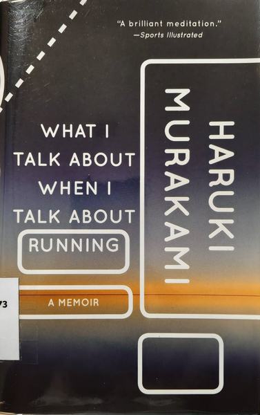 Cover of What I talk about when I talk about running : a memoir